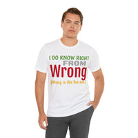 Unisex Jersey Short Sleeve Seasonal Tee, "Wrong"