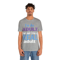 Unisex "Real Adult" Jersey Short Sleeve Tee