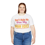 Unisex Jersey Short Sleeve Tee, "Mom Voice"