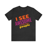 Unisex Jersey Short Sleeve Tee, "Awesome People"