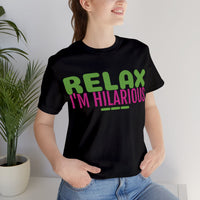 Unisex Jersey Short Sleeve Tee, "Hilarious"