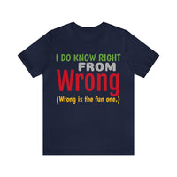 Unisex Jersey Short Sleeve Seasonal Tee, "Wrong"