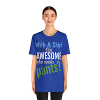 Unisex Jersey Short Sleeve Tee, "Awesome"