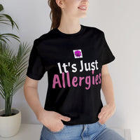 Unisex Jersey Short Sleeve Tee, "Allergies"