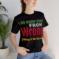 Unisex Jersey Short Sleeve Seasonal Tee, "Wrong"