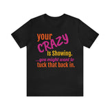 Unisex Jersey Short Sleeve Tee, "Crazy"