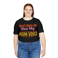 Unisex Jersey Short Sleeve Tee, "Mom Voice"