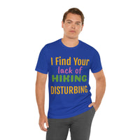 Unisex Jersey Short Sleeve Tee, "Disturbing"