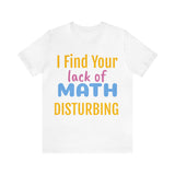 Unisex Jersey Short Sleeve Tee, "Math"