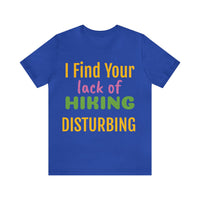 Unisex Jersey Short Sleeve Tee, "Disturbing"