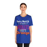 Unisex Jersey Short Sleeve Tee, "Poetry"