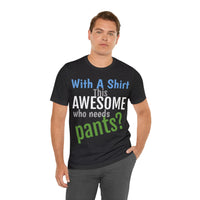 Unisex Jersey Short Sleeve Tee, "Awesome"