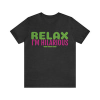 Unisex Jersey Short Sleeve Tee, "Hilarious"