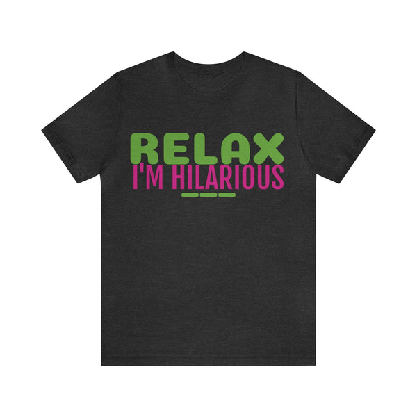 Unisex Jersey Short Sleeve Tee, "Hilarious"