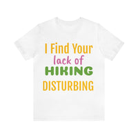 Unisex Jersey Short Sleeve Tee, "Disturbing"