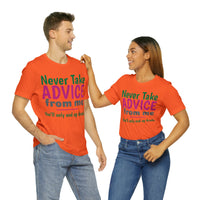 Unisex Jersey Short Sleeve Tee, "Advice"