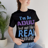 Unisex "Real Adult" Jersey Short Sleeve Tee