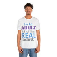 Unisex "Real Adult" Jersey Short Sleeve Tee