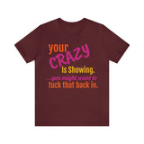 Unisex Jersey Short Sleeve Tee, "Crazy"