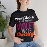 Unisex Jersey Short Sleeve Tee, "Poetry"