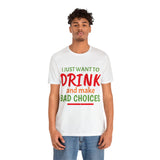 Unisex Jersey Short Sleeve Tee, "Bad Choices"