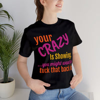 Unisex Jersey Short Sleeve Tee, "Crazy"