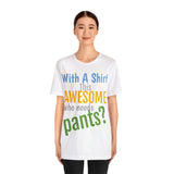 Unisex Jersey Short Sleeve Tee, "Awesome"