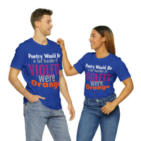 Unisex Jersey Short Sleeve Tee, "Poetry"