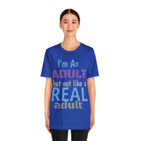 Unisex "Real Adult" Jersey Short Sleeve Tee