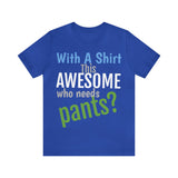 Unisex Jersey Short Sleeve Tee, "Awesome"