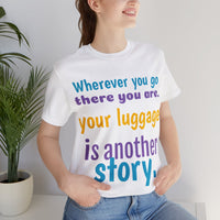 Unisex Jersey Short Sleeve Tee, "Your Luggage"