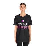 Unisex Jersey Short Sleeve Tee, "Allergies"