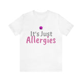 Unisex Jersey Short Sleeve Tee, "Allergies"