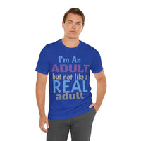 Unisex "Real Adult" Jersey Short Sleeve Tee