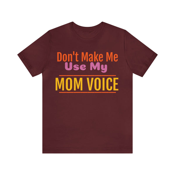 Unisex Jersey Short Sleeve Tee, "Mom Voice"