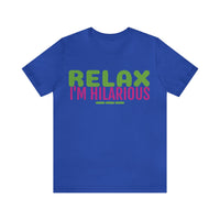 Unisex Jersey Short Sleeve Tee, "Hilarious"