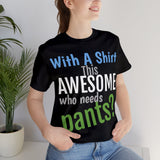 Unisex Jersey Short Sleeve Tee, "Awesome"