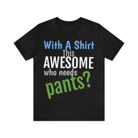 Unisex Jersey Short Sleeve Tee, "Awesome"