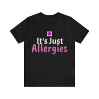 Unisex Jersey Short Sleeve Tee, "Allergies"