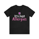 Unisex Jersey Short Sleeve Tee, "Allergies"