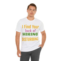 Unisex Jersey Short Sleeve Tee, "Disturbing"