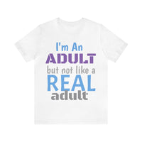 Unisex "Real Adult" Jersey Short Sleeve Tee