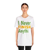 Unisex Jersey Short Sleeve Tee, "I Never"