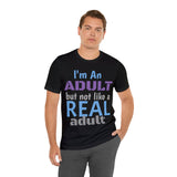 Unisex "Real Adult" Jersey Short Sleeve Tee