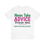 Unisex Jersey Short Sleeve Tee, "Advice"