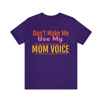 Unisex Jersey Short Sleeve Tee, "Mom Voice"