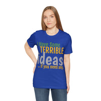 Unisex Jersey Short Sleeve Tee, "Terrible"