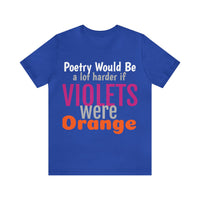 Unisex Jersey Short Sleeve Tee, "Poetry"