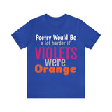 Unisex Jersey Short Sleeve Tee, "Poetry"