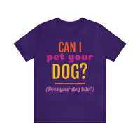 Unisex Jersey Short Sleeve Tee, "Pet Your Dog"